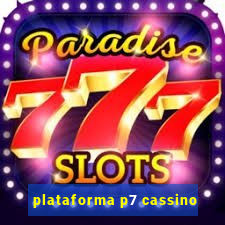 plataforma p7 cassino